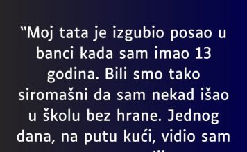 “Moj tata je izgubio posao u banci kada sam imao 13 godina…”