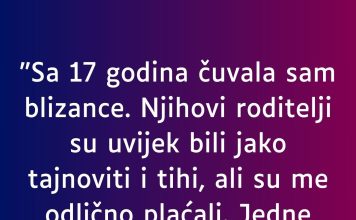 “Sa 17 godina čuvala sam blizance…”