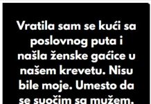 “Kada sam se vratila sa poslovnog puta, u svom krevetu sam pronasla zenske gacice koje nisu moje..”