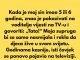 Kada je moj sin imao 5 ili 6 godina, znao je pokazivati na voditelja vijesti na TV-u i govoriti: „Tata!“