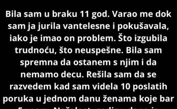 Bila sam u braku 11 god. Varao me dok sam ja…