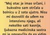 Kada je saznala ko je medicinska sestra zaledila se ….