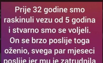 Prije 32 godine smo raskinuli vezu od 5 godina i stvarno smo se voljeli. On se brzo poslije toga oženio..