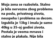 “Moja žena se razbolila”