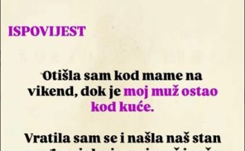 “Otišla sam kod mame na vikend, dok je moj muž ostao kod kuće”