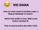 VIC DANA: Fata se vratila