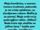 Moja komšinica, u osmom mesecu trudnoće, pokucala je na moja vrata uplakana