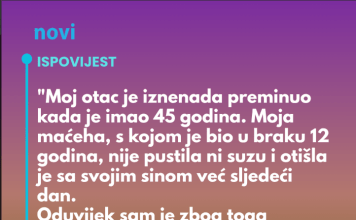 “Moj otac je iznenada preminuo kada je imao 45 godina…”