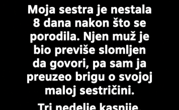 „Sestra mi je nestala 8 dana nakon porođaja… istina iza ormarića me je slomila” 😨