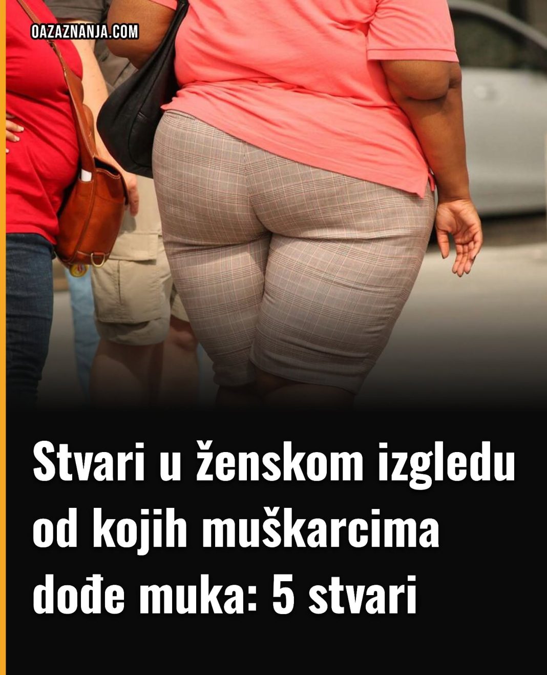Stvari u ženskom izgledu od kojih muškarcima dođe muka: 5 stvari - featured image