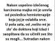 Nakon uspješno izliječenog karcinoma majka mi je umrla od posljedica hemoterapije ……