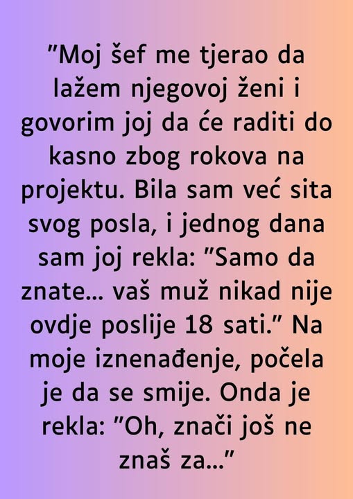 “Sef me tjerao da lazem njegovoj zeni da ostaje duze na poslu, a onda jedan dan sam se slomila…” - featured image “Sef me tjerao da lazem njegovoj zeni da ostaje duze na poslu, a onda jedan dan sam se slomila…” - featured image