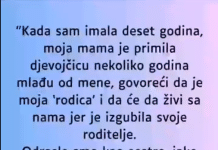 Kad sam imala deset godina, moja mama je primila djevojčicu nekoliko godina mlađu od mene…