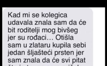 “Kad mi se kolegica udavala znala sam da će bit roditelji mog bivšeg ..”