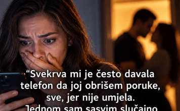 “Svekrva mi je često davala telefon da joj obrišem poruke, sve, jer nije umjela…”